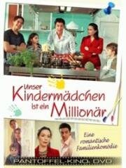 Наша няня – миллионер (Unser Kindermädchen ist ein Millionär) (2006)