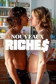 Нувориши (Nouveaux riches) 2023
