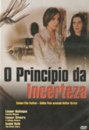 Принцип неопределённости (O Princípio da Incerteza) (2002)